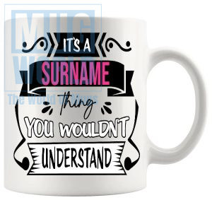 Personalised Gift Its A Family Thing You Wouldnt Understand Mug In Pink