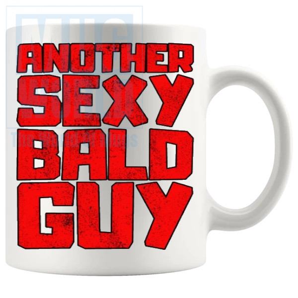 Another Sexy Bald Guy Mug