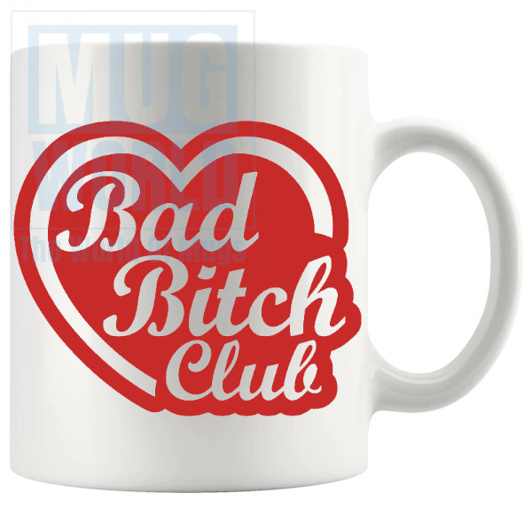 Bad Bitch Club Mug