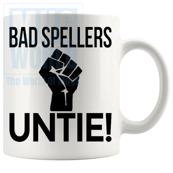 Bad Spellers Untie Mug