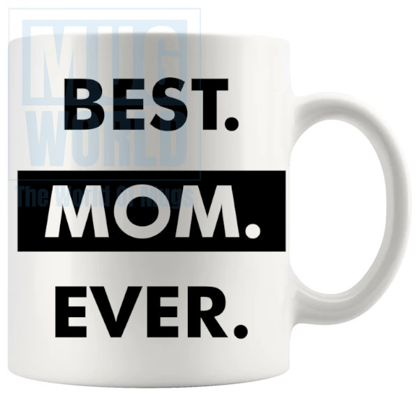 Best Mom Ever Mug 4