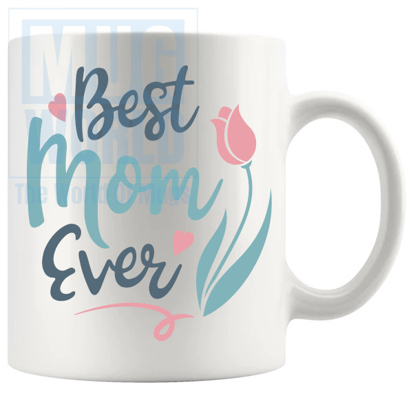 Best Mom Ever Mug v4