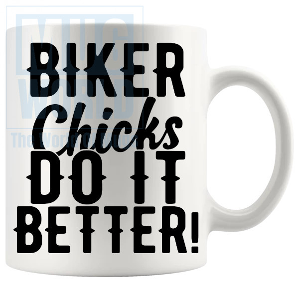 Biker Chics Do It Better Mug