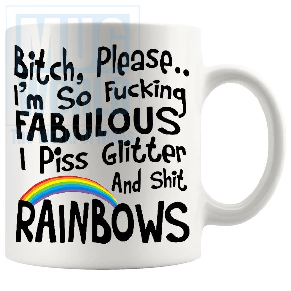 Bitch Please Im So Fabulous Mug v3