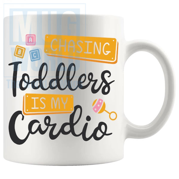 Chasing Toddlers Is My Cardio Mug