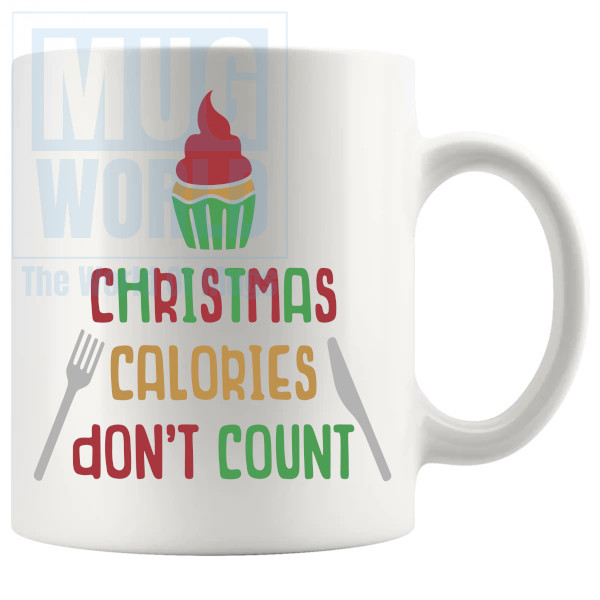 Christmas Calories Dont Count Mug