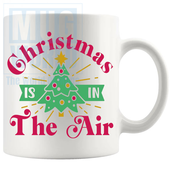 Christmas Is in The Air Mug