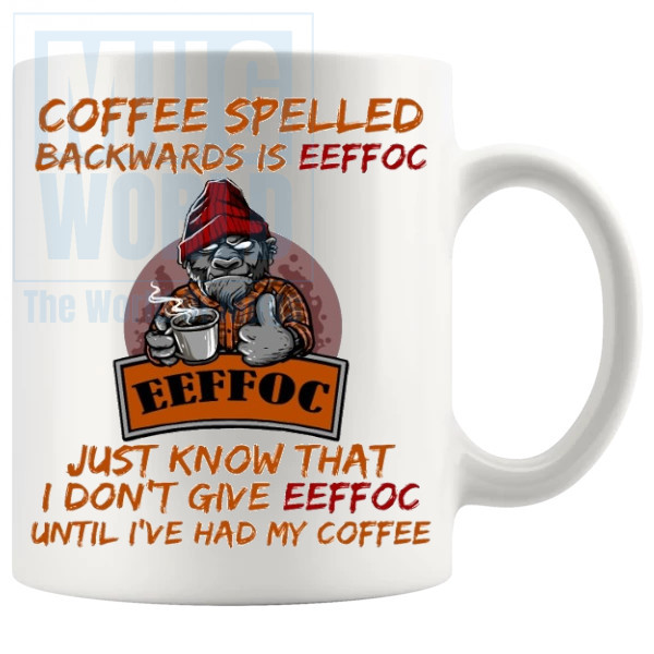 Coffee Spelled Backwards Is EEFFOC Mug v6