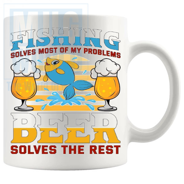 Fishing Solves Most Of My Problems Mug