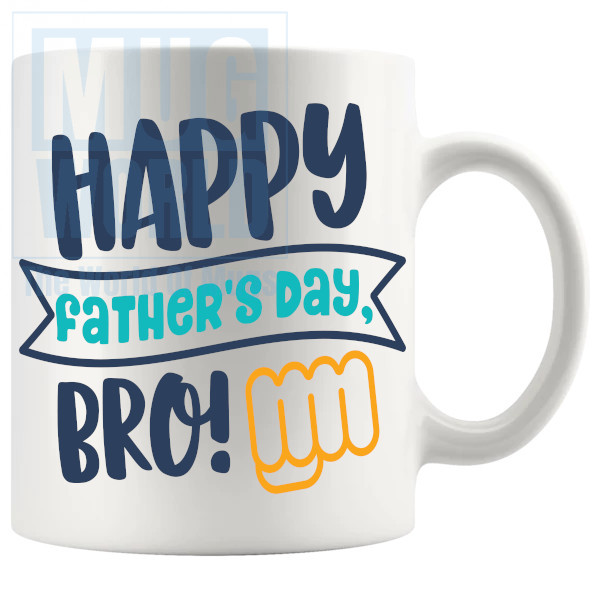 Happy Fathersday Bro Mug