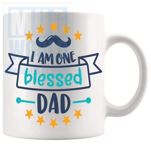 I Am One Blessed Dad Mug