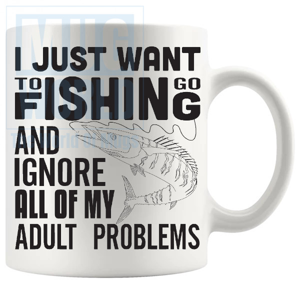 I Just Want To Go Fishing Mug