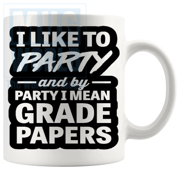 I Like To Party Mug