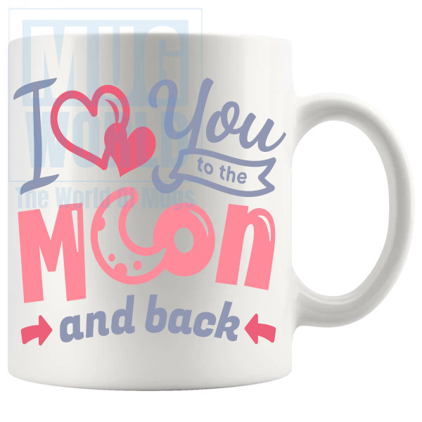 I Love You To The Moon And Back Mug v4