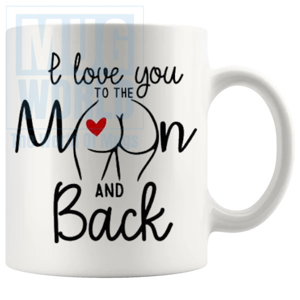 I Love You To The Moon And Back Mug