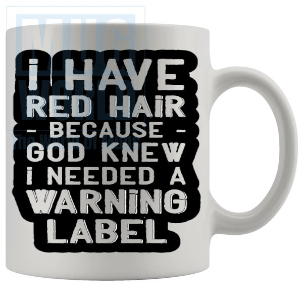 I Need A Warning Label Mug Style 1