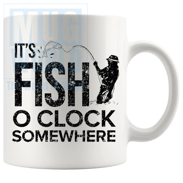 Its Fish Oclock Somewhere Mug