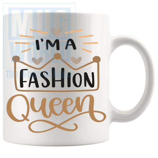 Im A Fashion Queen Mug