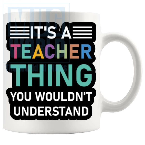 Its A Teacher Thing Mug