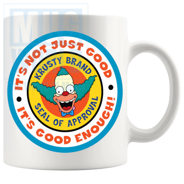 Its Not Just Good Mug