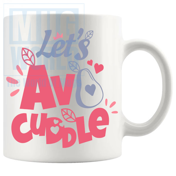 Lets Avocuddle Mug