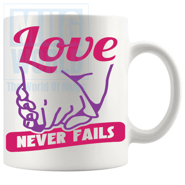 Love Never Fails Mug