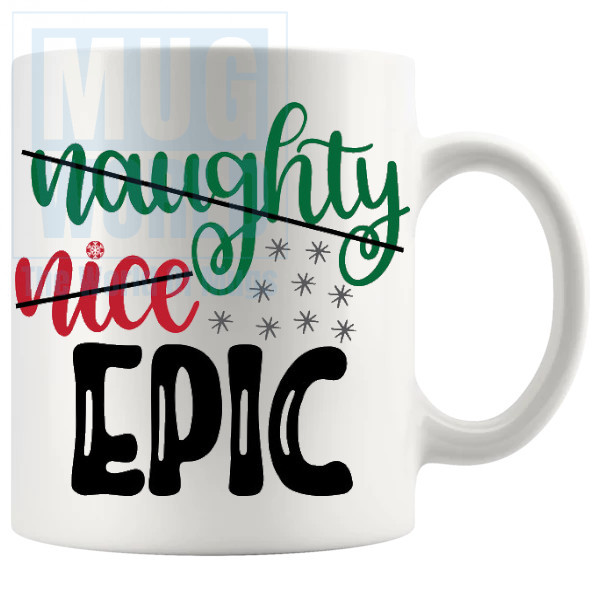 Naughty Nice Epic Mug