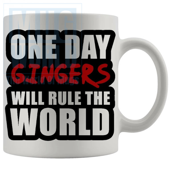 One Day Gingers Will Rule The World Mug