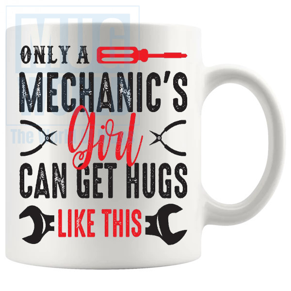 Only A Mechanics Girl Mug Novelty Handmade Gifts