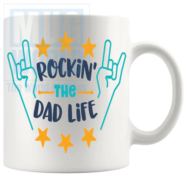 Rockin The Dad Life Mug