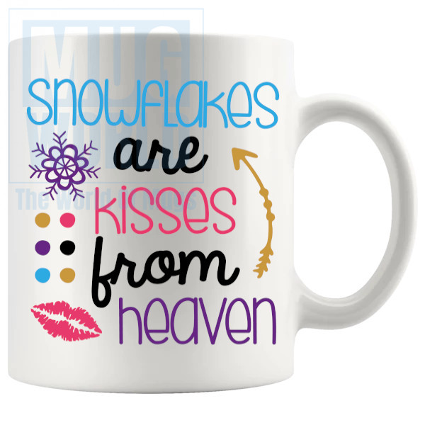 Snowflakes Are Kises From Heaven Mug