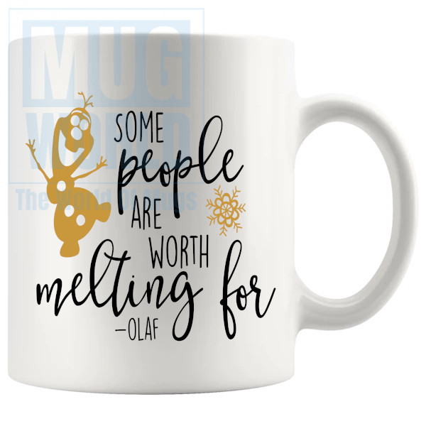 Some People Are Worth Melting For Mug