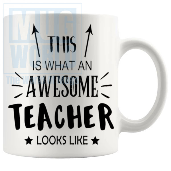 This Is What An Awesome Teacher Looks Like Mug