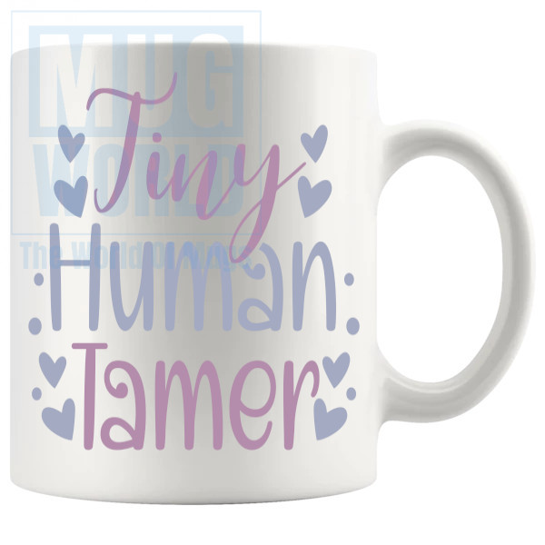 Tiny Human Tamer Mug