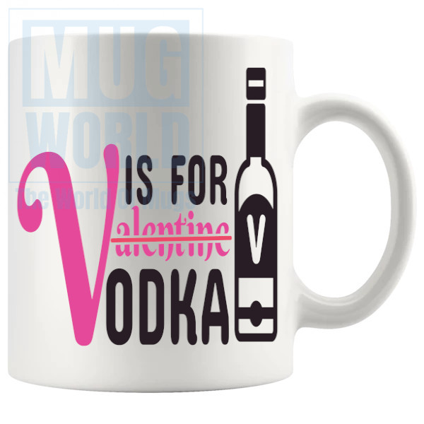 V Is For Vodka Mug