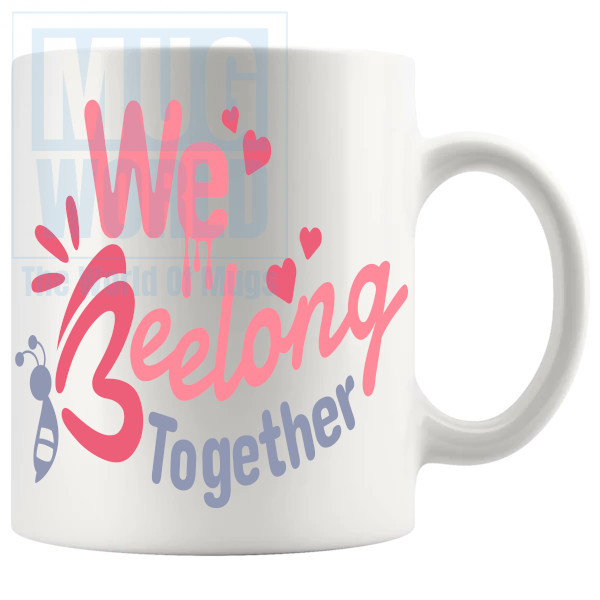 We Beelong Together Mug v2