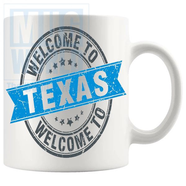 Welcome To Texas Mug