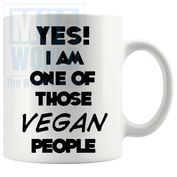 Yes I AM One Of The Vegan People Mug