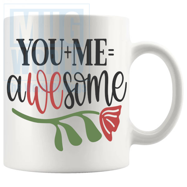 You And Me Equals Awesome Mug