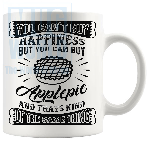 You Cant Buy Happiness But You Can Buy ApplePie Mug