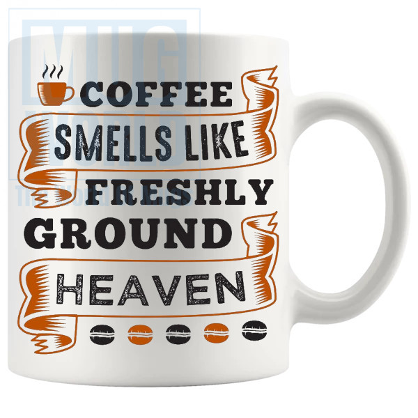 Coffee Smells Like Mug