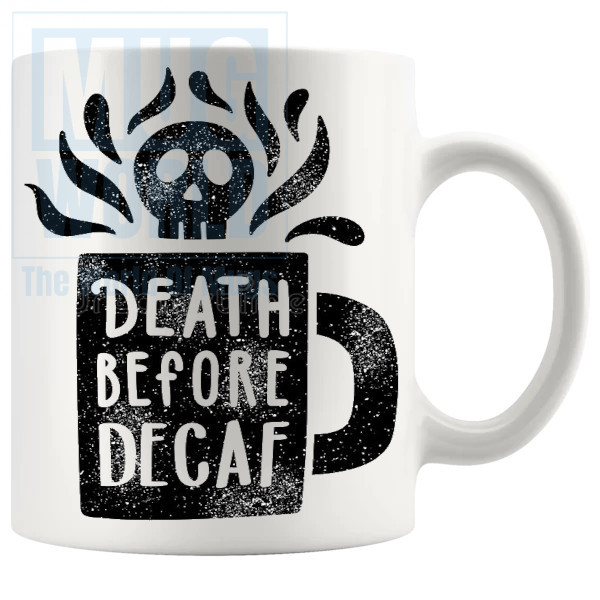 Death Before Decaf Mug