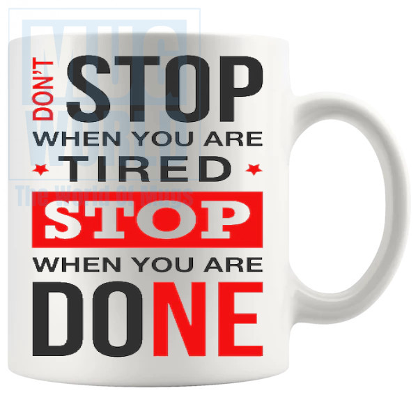 Dont Stop When Youre Tired 2 Mug