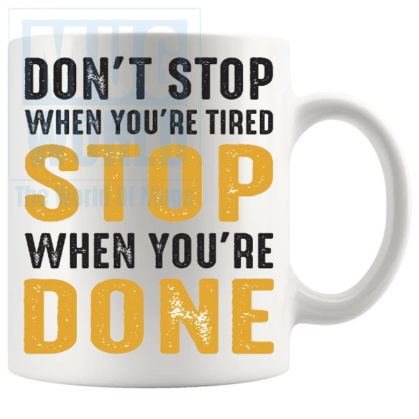 Dont Stop When Youre Tired