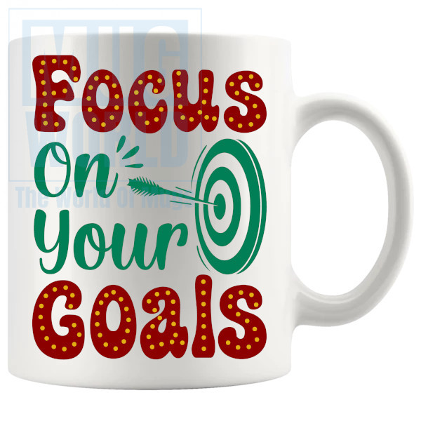 Focus On Your Goals Mug