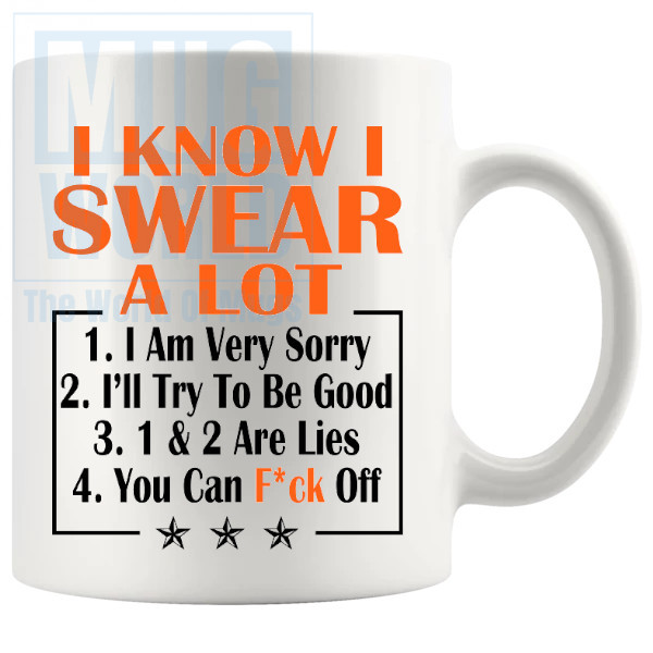 I Know I Swear A Lot Mug Orange