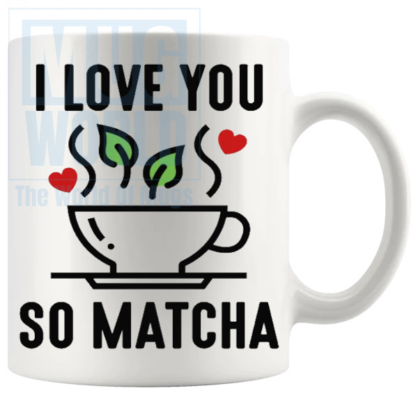 I Love You So Matcha Mug no.4