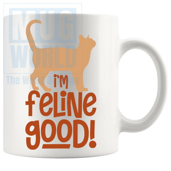 Im Feline Good Mug - Novelty Handmade Gifts