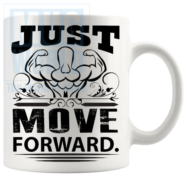 Just Move Forward Mug