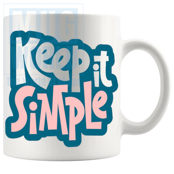 Keep It Simple Mug